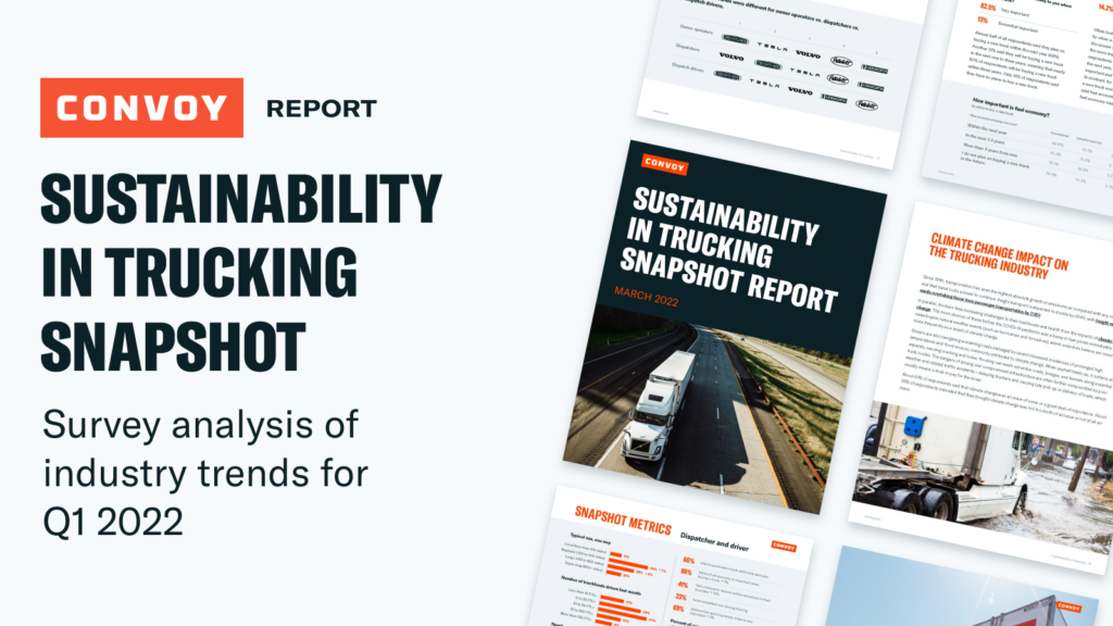 The full Sustainability in Trucking Snapshot Report shares the analysis of sustainability in trucking and industry trends for 2022.